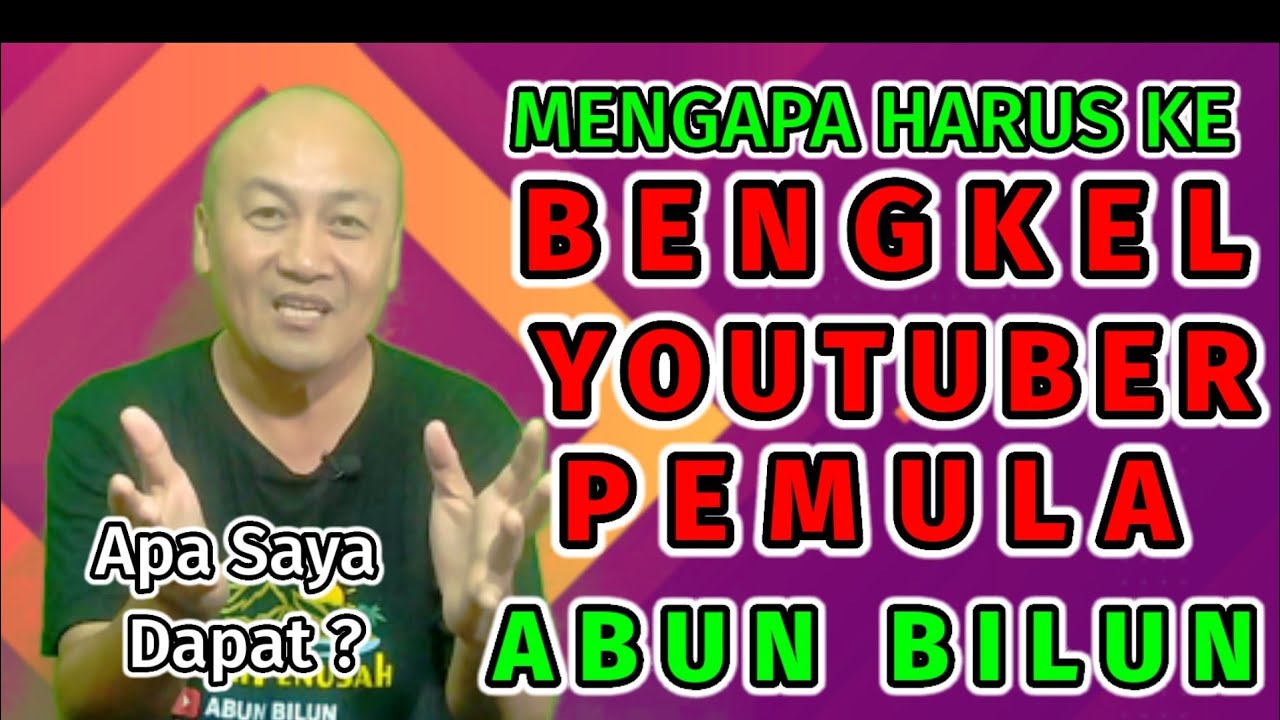 Mengapa Harus Ke Bengkel Youtuber Pemula @abunbilun7729 , Apa Saya ...