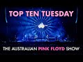 Top Ten Tuesday - Your Top 10 Pink Floyd Songs Performed by Aussie Floyd - 11th June 2024