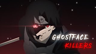 Ghostface Killers - Itachi Uchiha [AMV/Edit]