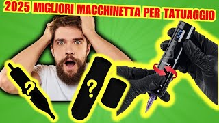 🚀 Top 7 Migliori Macchinetta Per Tatuaggio Qualità / Prezzo [2025] Non Comprare Senza Sapere Questo!