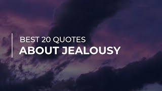 Best 20 Quotes about Jealousy | Daily Quotes | Quotes for You | Quotes for Photos