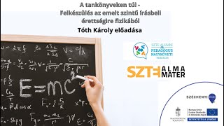 A tankönyveken túl - Felkészülés az emelt szintű írásbeli érettségire fizikából