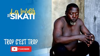 Les Inédits de Sikati - Trop c'est Trop! (Exclusivité)