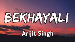 Bekhayali Mein Bhi Tera Hi Khayal Aaye (Lyrics) | Arijit Singh | Lyrics Land
