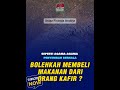 bolehkah membeli makanan dari orang kafir khalidbasalamah syafiqrizabasalamah firandaandirja