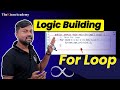 Logic Building | Become a FOR Loop Pro: Mastering the Logic in JAVA | Hindi | Pradip Sir