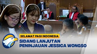 Indonesia Hari Ini - Sidang Lanjutan Peninjauan Kembali Jessica Wongso - [ Selamat Pagi Indonesia ]