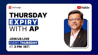 🔴 Thursday Expiry Special Live with AP | Definedge