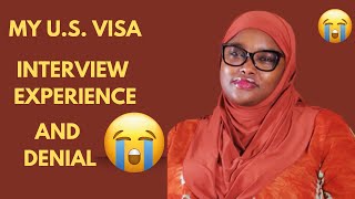 My U.S. visa interview experiences and why I got denied