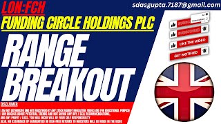 RANGE BREAKOUT : FCH STOCK ANALYSIS | FUNDING CIRCLE HOLDINGS PLC SHARE