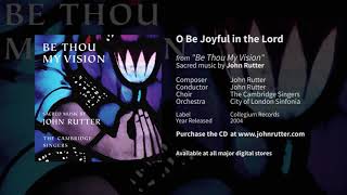 O Be Joyful in the Lord - John Rutter, The Cambridge Singers, City of London Sinfonia