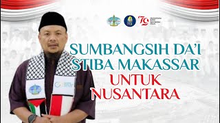 Sumbangsih Dai STIBA Makassar untuk Nusantara - Ust. Dr. Ahmad Hanafi, Lc., M.A.