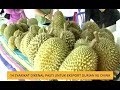 14 syarikat dikenal pasti untuk eksport durian ke China