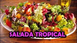 SALADA TROPICAL