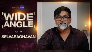 Selvaraghavan Interview With Baradwaj Rangan | Wide Angle | #Bakasuran |#Mohang