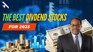 Unlock Life-Changing Gains with These 2023 Dividend Stocks! | VectorVest