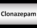 How to Pronounce Clonazepam? (Klonopin)