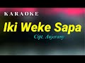 Iki Weke Sapa - Anjarany Karaoke Campursari