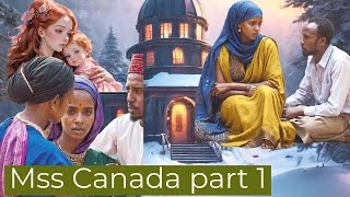 PART 1 \\ FAADUMO IYO SHEEKADII MSS CANADA SHEEKO AAD U ADAG