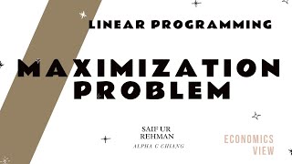 simplex Method MAXIMIZATION PROBLEM (Linear Programming)