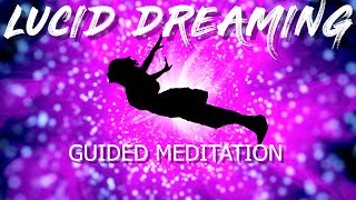 Lucid Dreaming Guided Meditation: A Journey Into Lucidity
