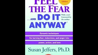 Feel the fear and Do it Anyway book summary Susan Jeffers