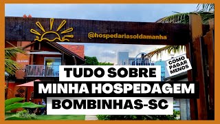 POUSADA BEIRA MAR, ACESSÍVEL E LINDAA: HOSPEDARIA SOL DA MANHÃ MARISCAL/BOMBINHAS-SC COMO ECONOMIZAR