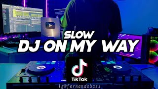 Download Lagu DJ ON MY WAY SLOW VIRAL TERBARU 2022 REMIX FULL BA... MP3 Gratis
