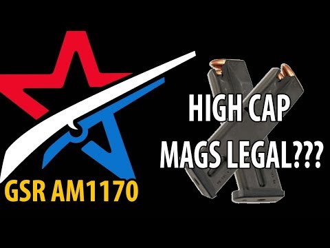 GSR AM1170 - Large Cap Mags Legal? GSR AM1170 - Large Cap Mags Legal?