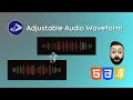 Audio Waveform | Customized Dev | Adjustable Audio Waveform using HTML, CSS & JavaScript