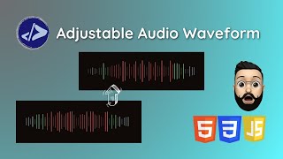 Audio Waveform | Customized Dev | Adjustable Audio Waveform using HTML, CSS & JavaScript