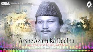 Arshe Azam Ka Doolha | Nusrat Fateh Ali Khan | complete full version | OSA Worldwide