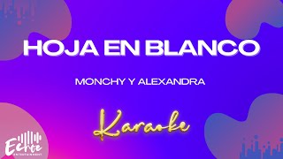 Monchy y Alexandra - Hoja En Blanco (Versión Karaoke)
