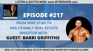 From WWE Star to Multifamily Real Estate Investor with Barri Griffiths