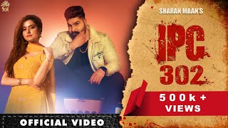 IPC 302 (Official Video) II SHARAN MAAN II New Punjabi Song 2020 || Latest Punjabi Songs 2020