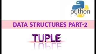 A neat Explain of Data Structures part-2 TUPLE in Python