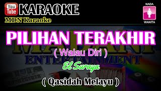 Karaoke PILIHAN TERAKHIR Qasidah (Walau Diri) Nada Wanita @MADANI.Keyboard