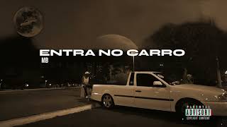 MB Entra No Carro  (Prod. Ttheuz1n x TKD)