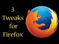 3 Performance Tweaks for Firefox