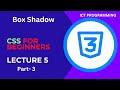 CSS Tutorial: 5  Box-Shadow in CSS  | Web Development Tutorial Lecture- 5 Part-3 #ictprogramming