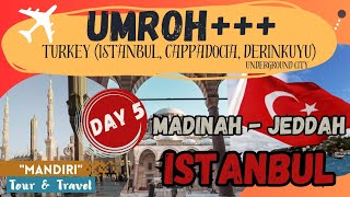 Umroh Mandiri & Traveling Backpacker Turki (Day 5)