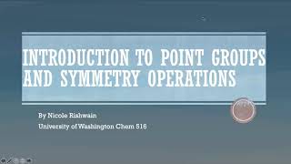 Introduction to Point Groups and Symmetry Operations