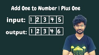Add One To Number | Plus One ( InterviewBit / Leetcode ) Solution.