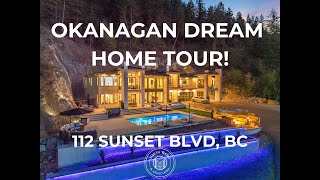 OKANAGAN DREAM HOME TOUR! - 112 SUNSET BLVD