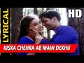 Kiska Chehra Ab Main Dekhu With Lyrics|Jagjit Singh,Alka Yagnik | Tarkieb Songs| Tabu, Milind Soman