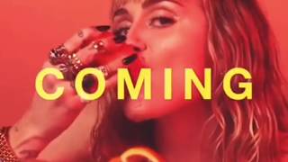 Miley Cyrus - she is coming 📌🧯⏰
