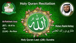 Holy Quran Recitation - Mishary Rashid Alafasy / Al-Fatihah And Last (28) Surahs