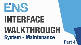 ENS Interface - The Walkthrough of System and Maintenance - Part 4