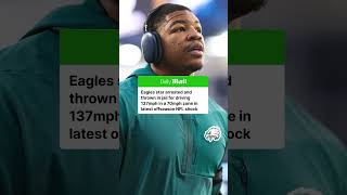 Philadelphia Eagles star Nolan Smith Jr arrested on charges of speeding and reckless driving