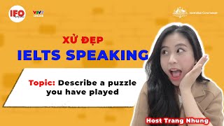 IFOS07E17 | Vocab Highlights | Cùng Trang Nhung xử đẹp đề thi IELTS SPEAKING KHOAI - "PUZZLE"
